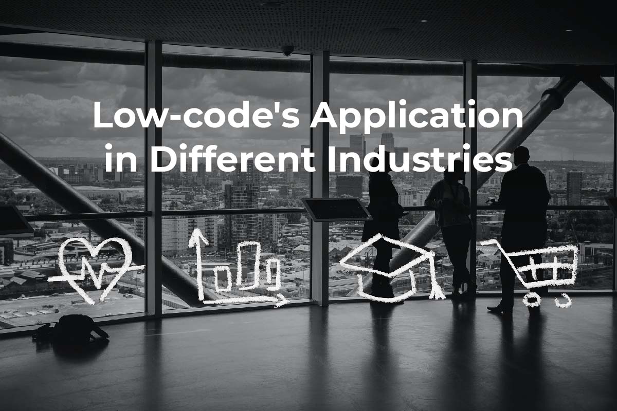 Low-code's application in different industries