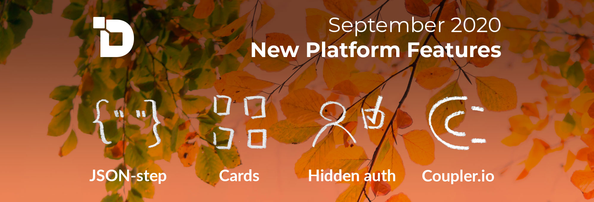 New platform features. September 2020
