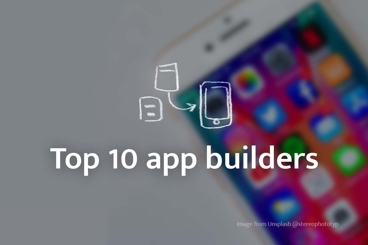 Top 10 Free Drag and Drop Mobile App Builders in 2023