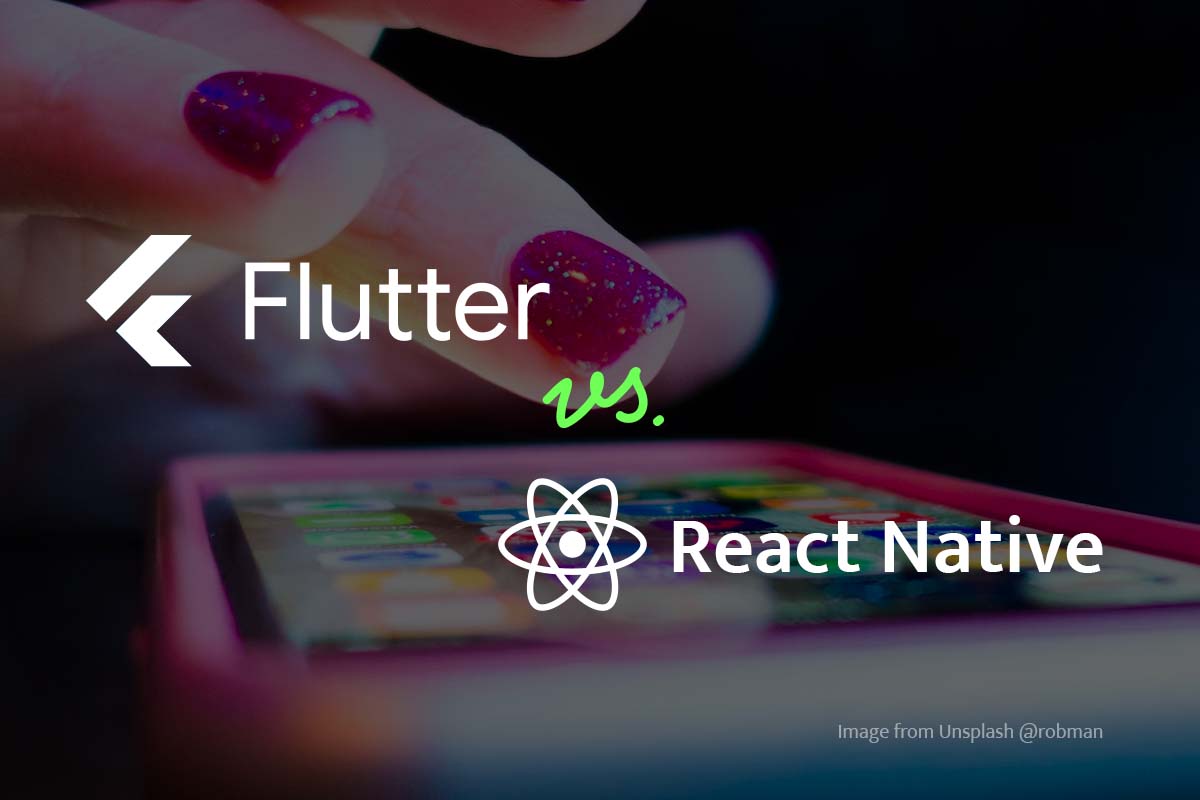 Flutter vs React Native: Picking a better option in 2023