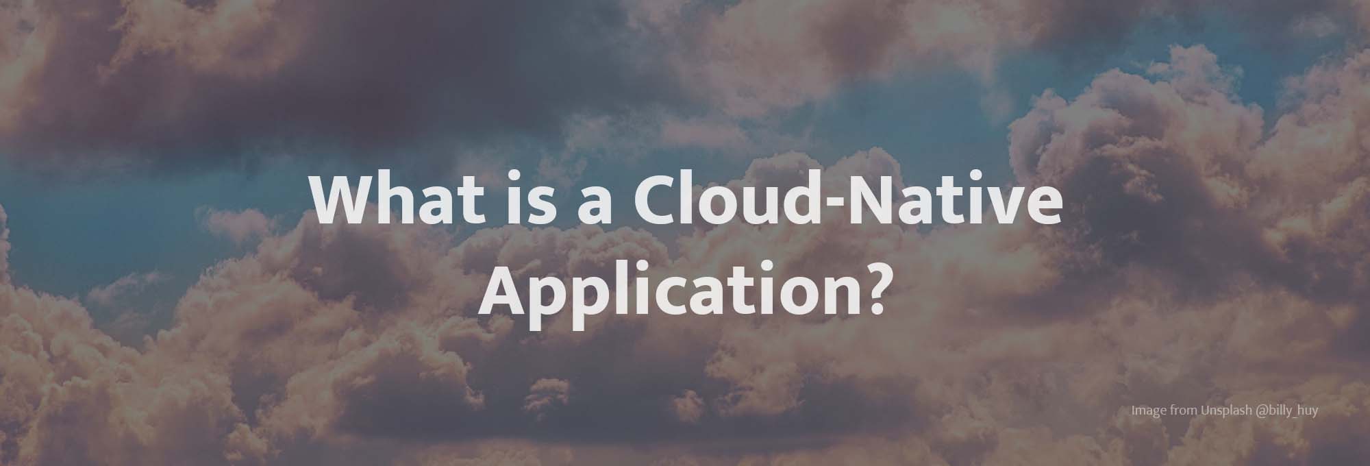 What is a Cloud-Native Application? A detailed guide