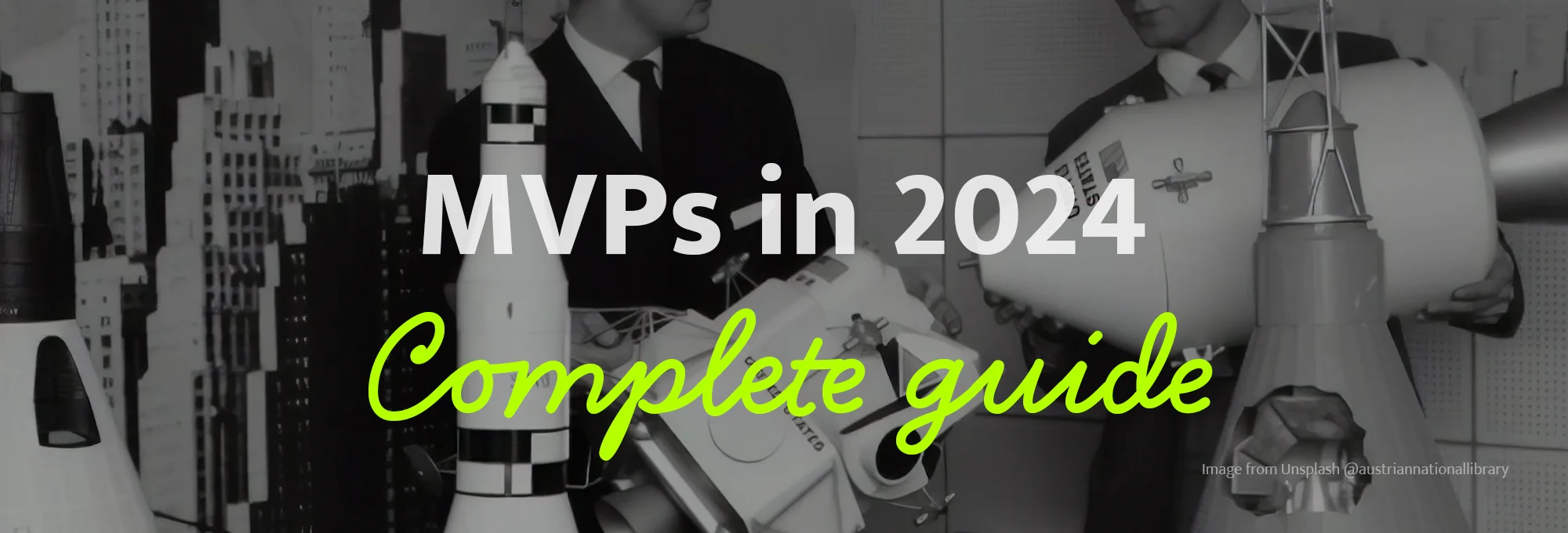 Complete guide to no-code MVPs in 2024