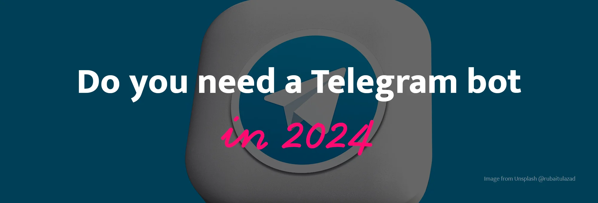 Do you need a Telegram bot for your business in 2024? 