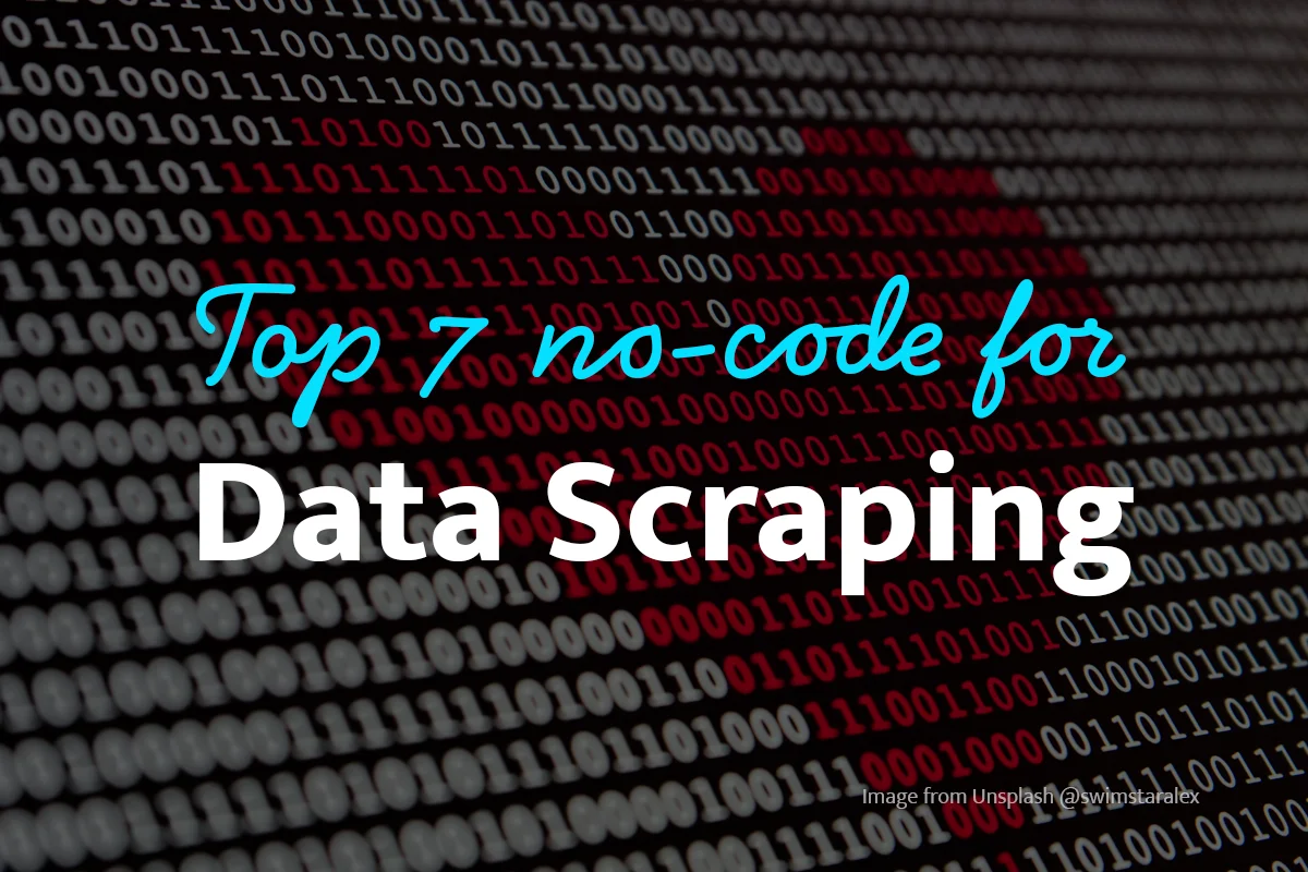 Top 7 no-code data extraction and scraping tools for 2024