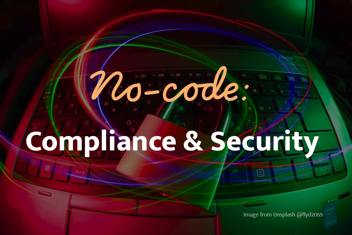 No-code: compliance and security
