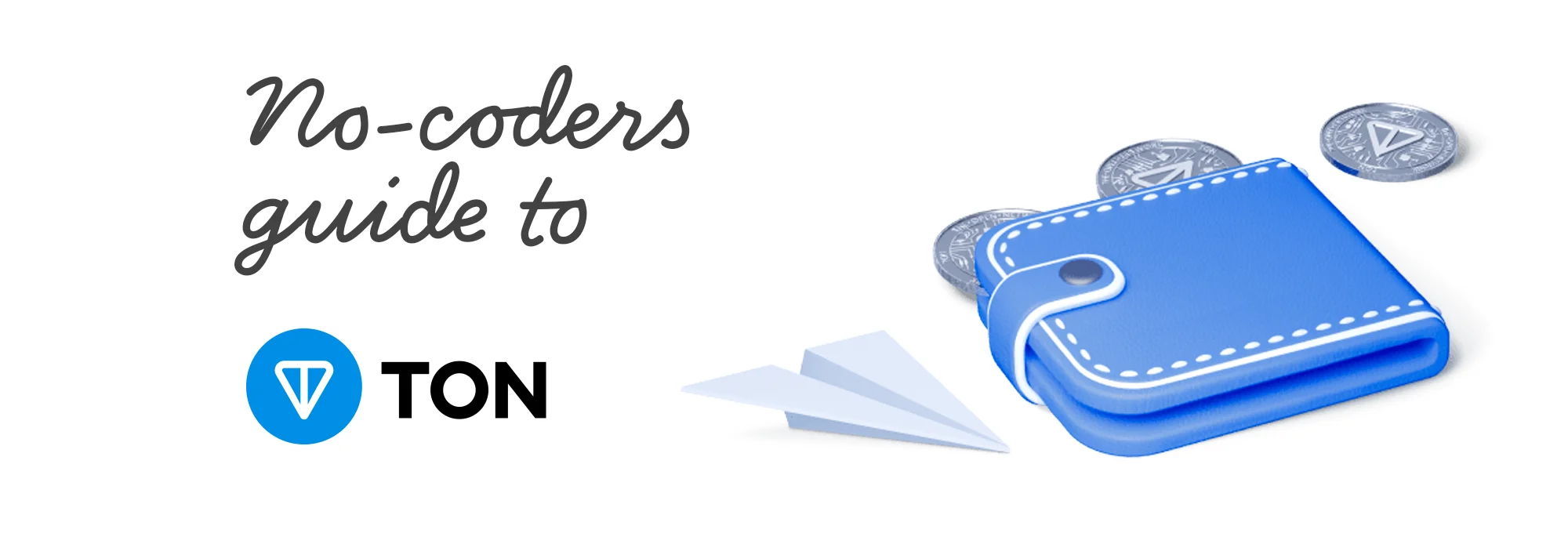 A no-coder’s guide to The Open Network and Toncoins