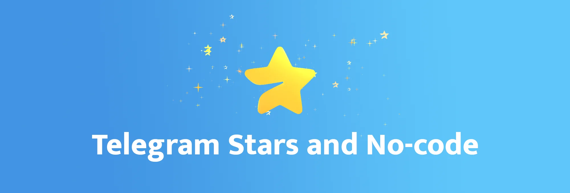 Звезды Telegram: что это такое и как это работает с no-code