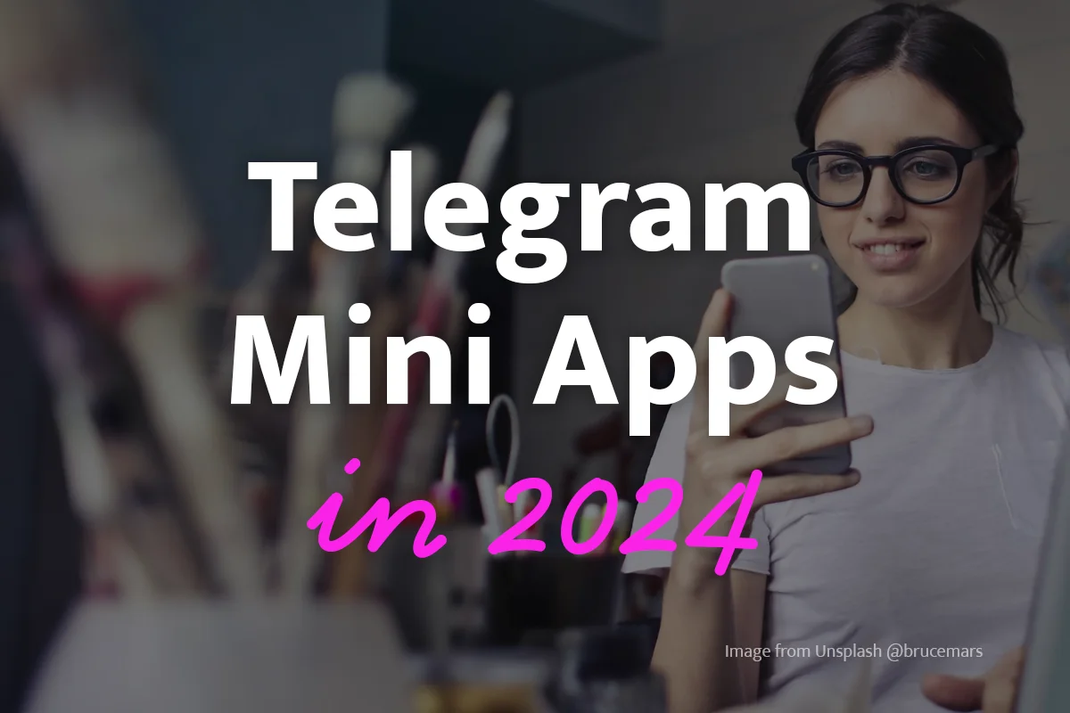 All you should know about Telegram Mini Apps in 2024